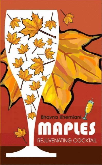 Bhavna Khemlani - Maples rejuvenating cocktail, Häftad