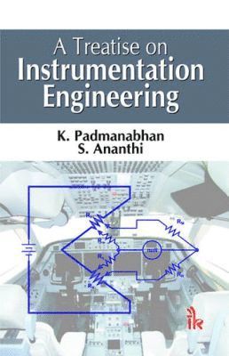 K. Padmanabhan, S. Ananthi - Treatise on Instrumentation Engineering, Häftad