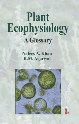 Nafees A. Khan, R. M. Agarwal - Plant Ecophysiology, Häftad