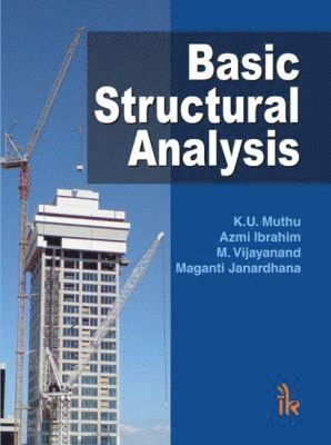 K. U. Muthu, Azmi Ibrahim, M. Vijay Anand, Maganti Janardhana - Basic Structural Analysis, Häftad