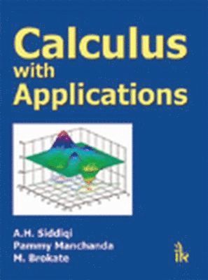 A. H. Siddiqi, Pammy Manchanda, M. Brokate - Calculus with Applications, Inbunden