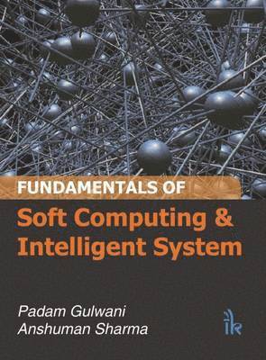 Fundamentals of Soft Computing and Intelligent System 1