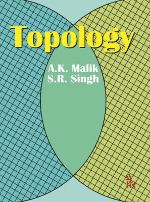 S. R. Singh, A. K. Malik - Topology, Häftad
