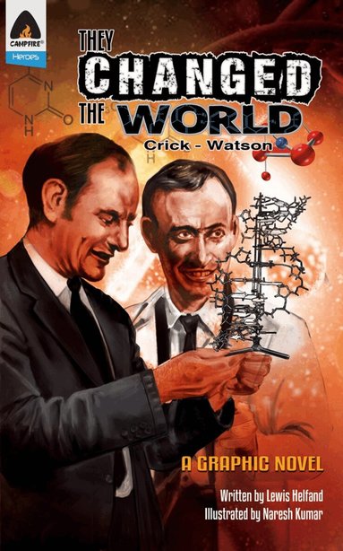 Naresh Kumar, Lewis Helfand - They Changed the World: Crick & Watson - The Discovery of DNA, Häftad