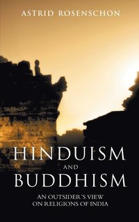bokomslag Hinduism and Buddhism, an outsiders view on religions of India.