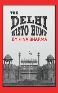 bokomslag The Delhi Histo Hunt