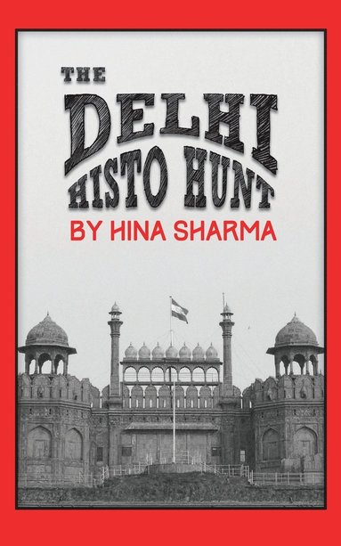 bokomslag The Delhi Histo Hunt
