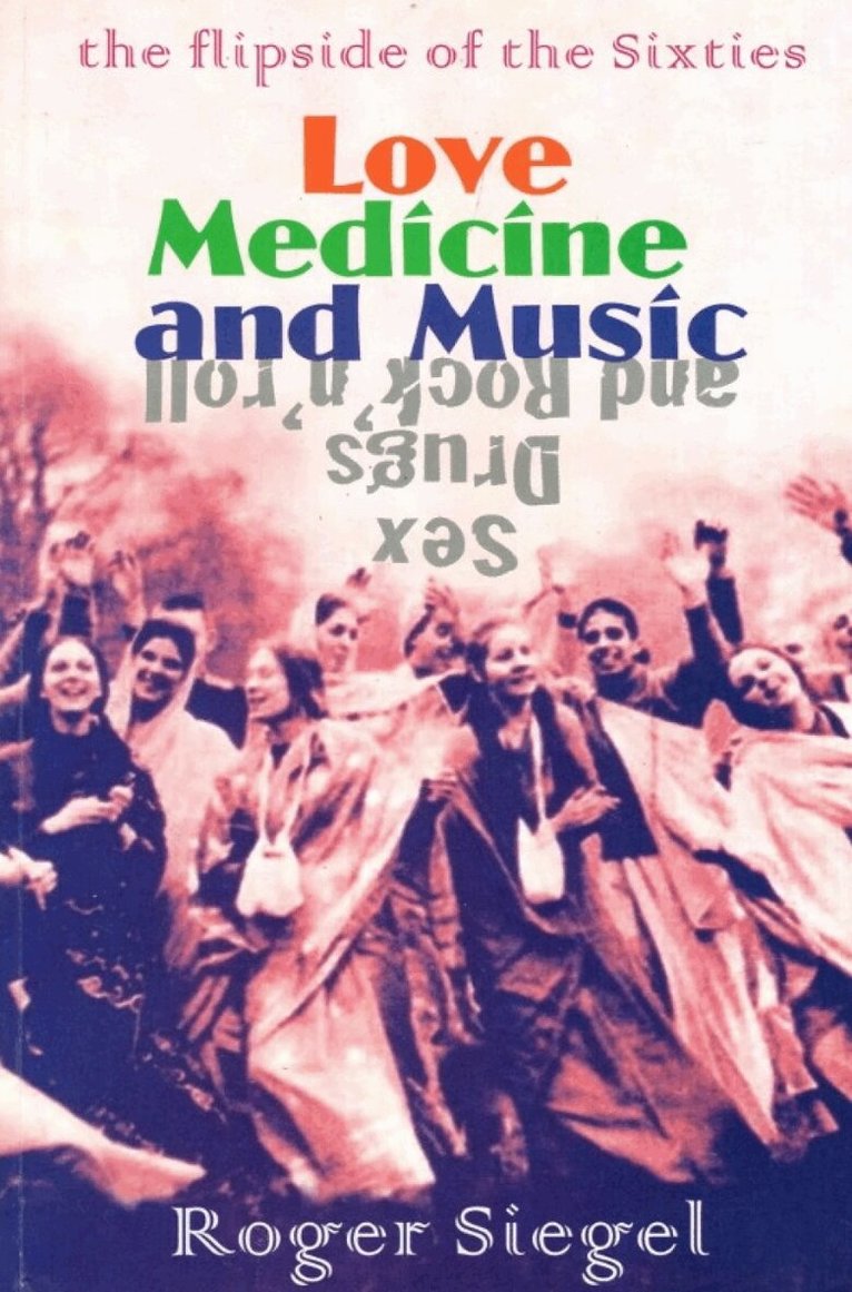 Roger Siegel - Love Medicine and Music, Häftad