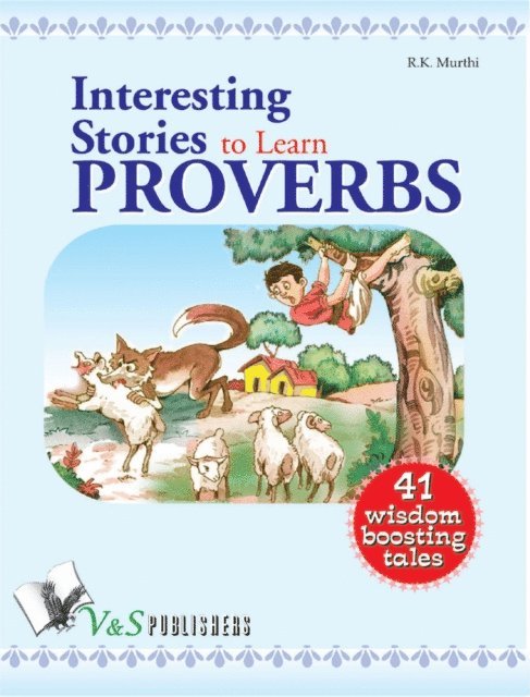 R.K. Murthi, R. K. Murthi - Interesting Stories to Learn Proverbs, Häftad
