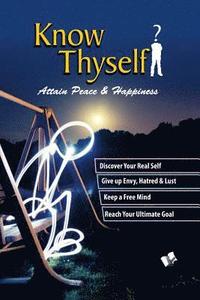 bokomslag Know Thyself - Attain Peace & Happiness