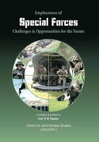 bokomslag Employment of Special Forces Challenges & Opportunities for the Foture