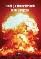 bokomslag Possibility of A Nuclear War in Asia - an Indian Perspective
