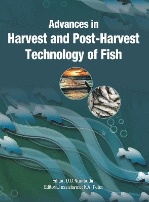 bokomslag Advances in Harvest and Postharvest Technology of Fish