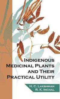 bokomslag Indigenous Medicinal Plants and Their Practical Utility
