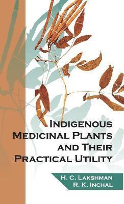 Indigenous Medicinal Plants and Their Practical Utility 1