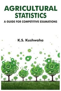 bokomslag Agricultural Statistics: A Guide for Competitive Examinations