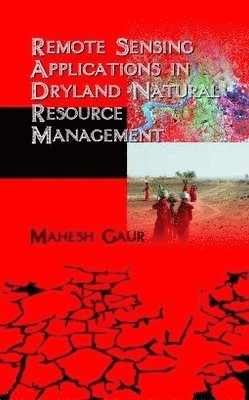 bokomslag Remote Sensing Applications in Dryland Natural Resource Management