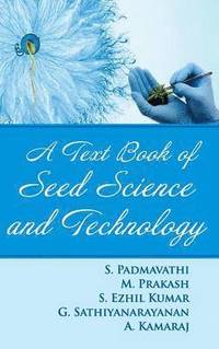 bokomslag A Text Book of Seed Science and Technology