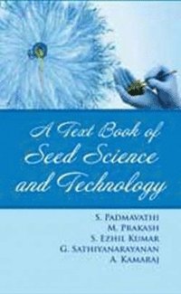 bokomslag A Textbook of Seed Science and Technology