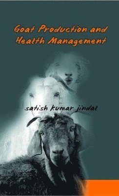 bokomslag Goat Production and Health Management