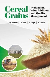 bokomslag Cereal Grains: Evaluation,Value Addition And Quality Management