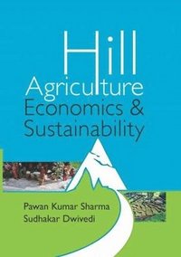 bokomslag Hill Agriculture: Economics and Sustainability