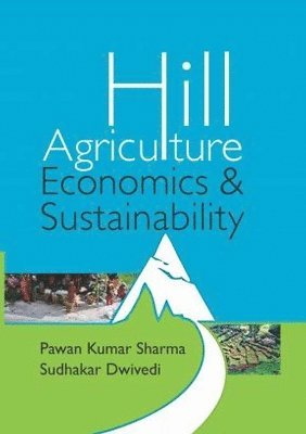 Hill Agriculture: Economics and Sustainability 1