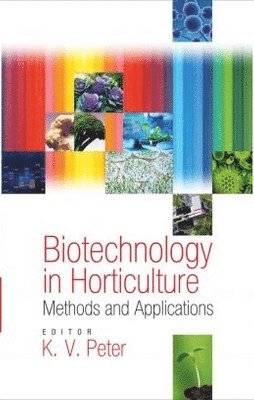 bokomslag Biotechnology in Horticulture: Methods and Applications