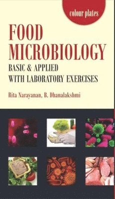 Food Microbiology: Basic and Applied With Laboratory Exercises 1