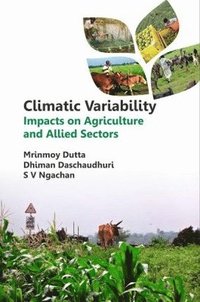 bokomslag Climatic Variability: Impacts on Agriculture and Allied Sectors