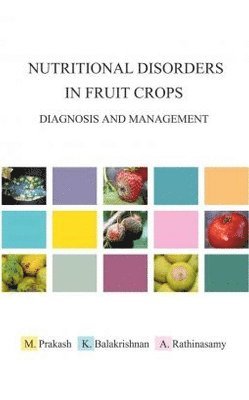 bokomslag Nutritional Disorders in Fruit Crops: Diagnosis and Management