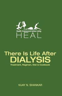 Vijay N. Shankar - There Is Life After Dialysis, Häftad