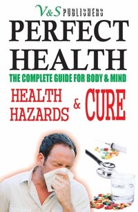 bokomslag Perfect Health - Health Hazards & Cure