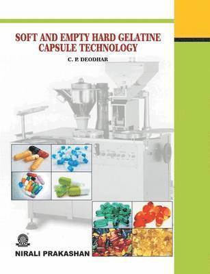 C. P. Deodhar, C P DEODHAR, C P Deodhar - Soft and Empty Hard Gelatine Capsule Technology, Häftad