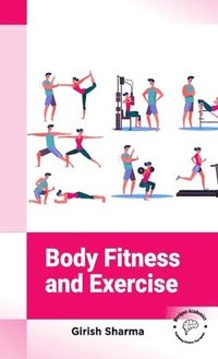 bokomslag Body Fitness and Exercise
