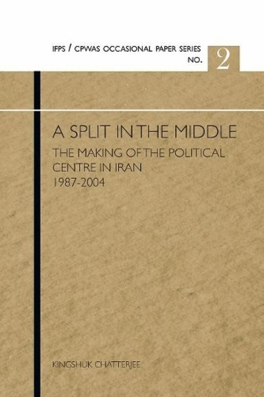 Kingshuk Chatterjee - Split in the Middle, Häftad