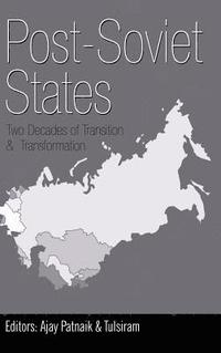 bokomslag Post-Soviet States: Two Decades of Transition & Transformation