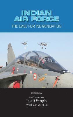 bokomslag Indian Air Force: The Case for Indigenisation