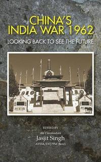 bokomslag China's India War, 1962: Looking Back to See the Future