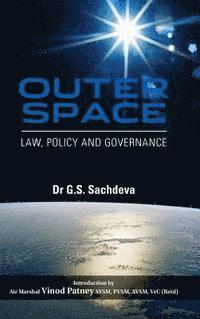 bokomslag Outer Space: Law, Policy And Governance