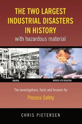 bokomslag Two Largest Industrial Disasters In History With Hazardous Material