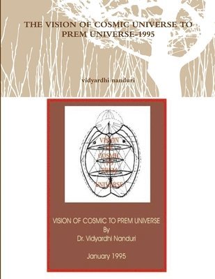 Vision of Cosmic Universe to Prem Universe-1995
