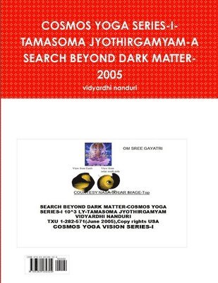 bokomslag Cosmos Yoga Series-I-Tamasoma Jyothirgamyam-A Search Beyond Dark Matter-2005