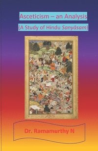 bokomslag Asceticism - an Analysis: A Study of Hindu Sany&#257;sam