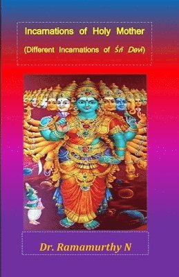 Incarnations of Holy Mother: Different Incarnations of &#346;r&#299; Dev&#299; 1