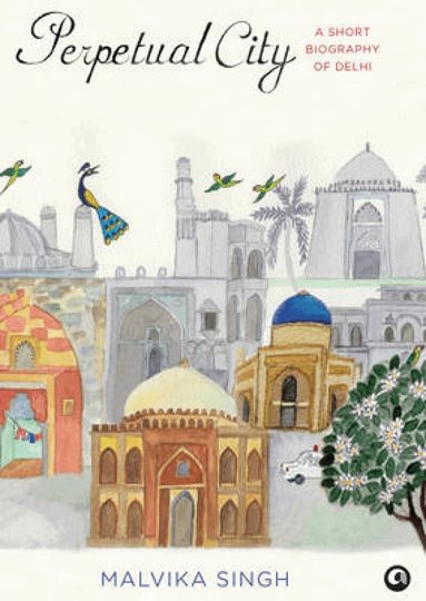 Malvika Singh - Perpetual City, Inbunden