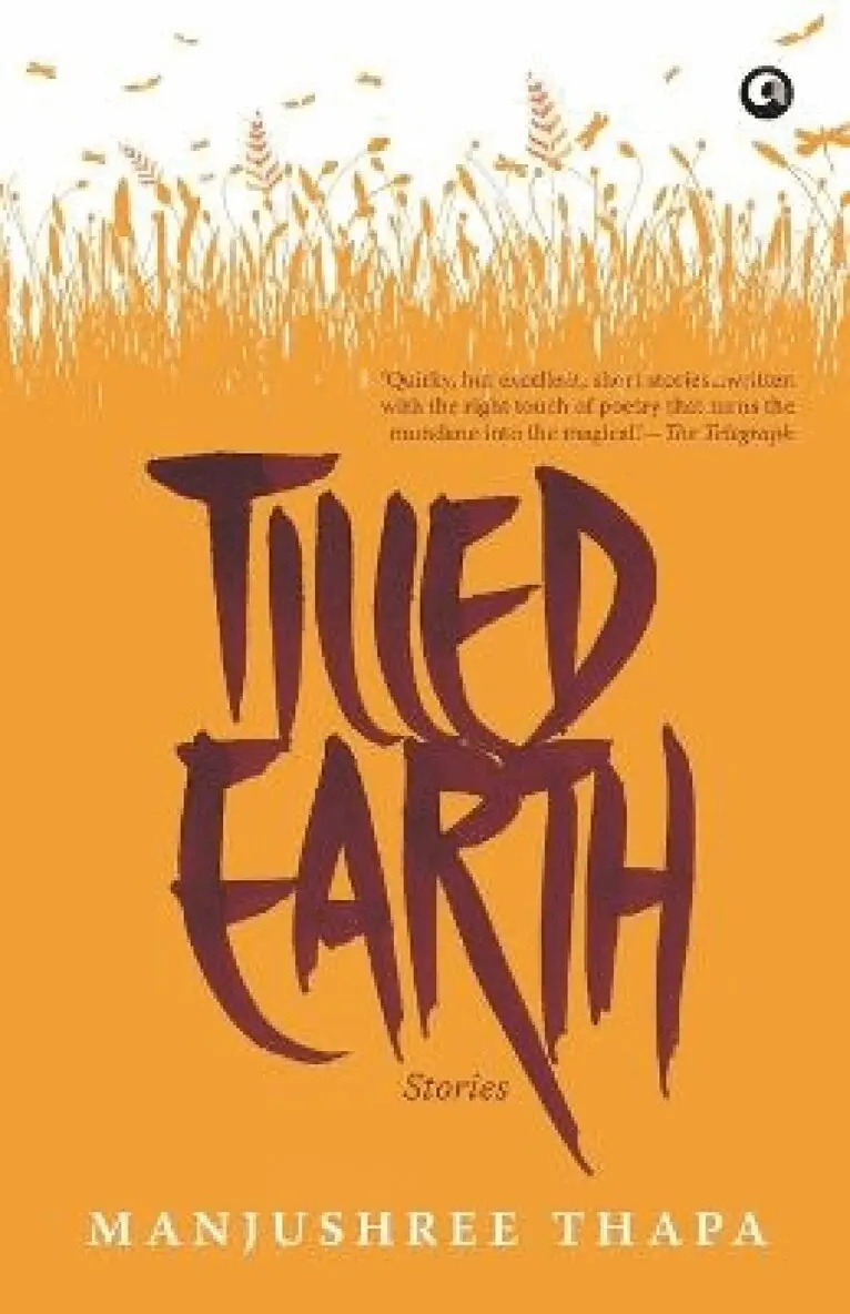 Manjushree Thapa - Tilled Earth, Häftad. Tillgänglighet: Lägg i varukorg