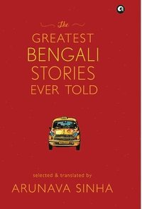 bokomslag Greatest Bengali Stories Ever Told