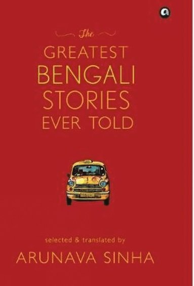 bokomslag Greatest Bengali Stories Ever Told