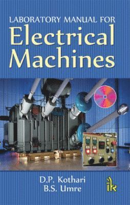 D. P. Kothari, B. S. Umre - Laboratory Manual for Electrical Machines, Häftad
